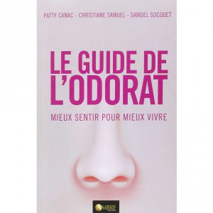 Le Guide de l'odorat - Patty Canac - Christiane Samuel - Samuel Socquet