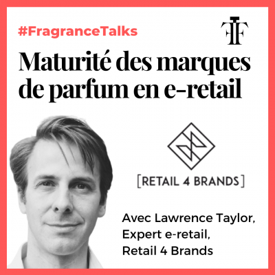 lawrence taylor maturite des marques de parfum en e retail