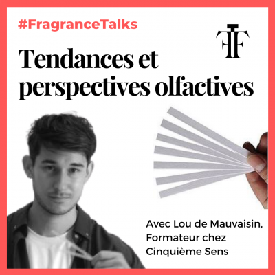 Tendances et perspectives olfactives lou de mauvaisin cinquieme sens